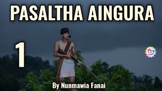 PASALTHA AINGURA  1  Pasaltha Thawnthu Ngaihnawm [upl. by Tyree]