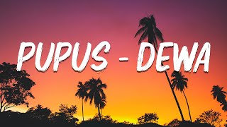 Pupus  Dewa Audio Lyric [upl. by Elamaj]