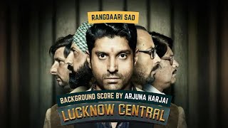 Rangdaari Sad  Original Score by Arjuna Harjai  Lucknow Central [upl. by Felicia]