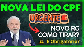 NOVA LEI DO CPF  COMO TIRAR O NOVO RG  CARTEIRA DE IDENTIDADE NACIONAL [upl. by Coussoule902]