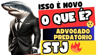 🔴😱 NOVIDADE O QUE É ADVOGADO PREDATÓRIO E LITIGÂNCIA PREDATÓRIA STJ TEMA 1198 🔴 [upl. by Lear]