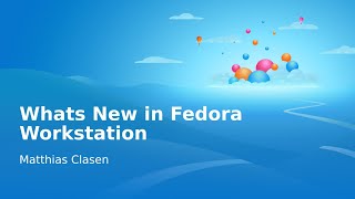 Whats New in Fedora Workstation  Fedora 41 Release Party [upl. by Hirsh]