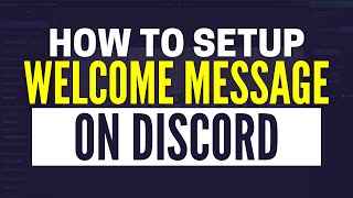 How To Set Up Welcomer Bot on Discord 2024 [upl. by Penn]