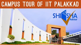 IIT Palakkad Campus Tour  Indian Institute of Technology Palakkad [upl. by Prochora224]