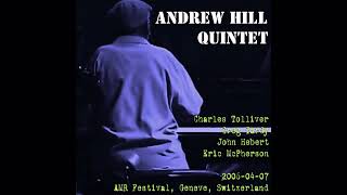 Andrew Hill Quintet  20060407 AMR Festival Geneve Switzerland [upl. by Idna]