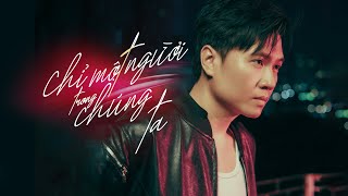 Chỉ Một Người Trong Chúng Ta  Vương Anh Tú x Táo LYRIC VIDEO [upl. by Rodrick]