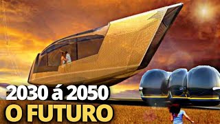 2030 a 2050 Os avanços tecnológicos  Como será o futuro do mundo e da humanidade [upl. by Polinski]