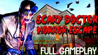 SCARY DOCTOR HORROR ESCAPE  Full Gameplay [upl. by Sadella]