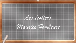 Poésie  Les écoliers  Maurice Fombeure [upl. by Valenta]