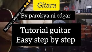 Gitara by parokya ni edgar tutorial guitar easy step by step 😍😍😍 [upl. by Aisetra]