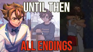 Until Then All Endings First Bad True [upl. by Ames]