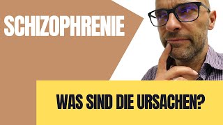 Schizophrenie Krankheitsursachen und Symptome Wie erklären sich die Ursachen der Schizophrenie [upl. by Sothena15]