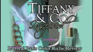 ★No Chip Nail Polish ★ LOREAL COLOR RICHE  Club Prive  TIFFANY amp CO  Review Video [upl. by Sitnerp]