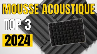 TOP 3  Meilleure Mousse acoustique 2024 [upl. by Noicnecsa]