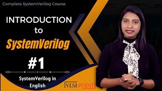 Introduction to SystemVerilog in English  1  SystemVerilog in English  VLSI POINT [upl. by Ignatzia]