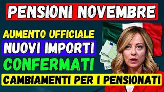 🚨PENSIONI NOVEMBRE 2024 👉 AUMENTO UFFICIALE 📈 NUOVI IMPORTI CONFERMATI✅ CAMBIAMENTI PER I PENSIONATI [upl. by Nylanaj]