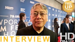 Kazuo Ishiguro interview at Newport Beach Film Festival UK Honours [upl. by Alleirbag]