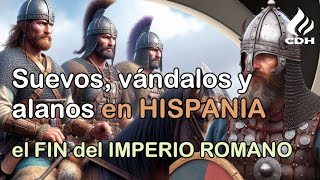 Invasiones BÁRBARAS de HISPANIA🔻 Suevos vándalos y alanos🔻 Disolución del Imperio Romano [upl. by Akcemat964]