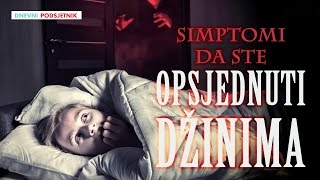 Znacisimptomi da ste opsjednutni džinima ᴴᴰ┇DA LI IH VI IMATE POGLEDAJ┇Dnevni podsjetnik [upl. by Rezeile]