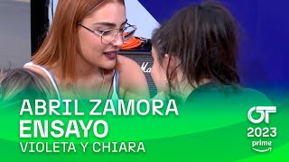 Ensayo de CHIARA y VIOLETA con ABRIL ZAMORA 5 diciembre  OT 2023 [upl. by Baum]