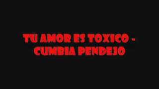 Tu Amor es Toxico  Cumbia Pendejo [upl. by Blanche]