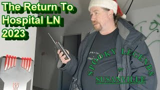 The Return to Hospital LN 2023 Spooky Legends of Susanville [upl. by Orford641]