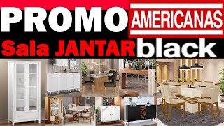 MÓVEIS PARA SALA DE JANTAR NAS AMERICANAS PROMOÇÃO E OFERTAS MESAS BUFFET CRISTALEIRA DESCONTOS [upl. by Salhcin860]