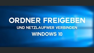 Ordner freigeben und Netzlaufwerk verbinden  Windows 10 FULL HD [upl. by Mortie]