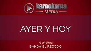 Karaokanta  Banda El Recodo  Ayer y hoy [upl. by Mikaela423]