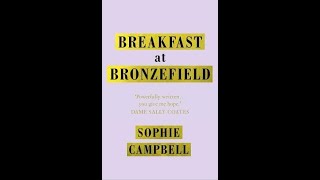 quotBreakfast at Bronzefieldquot By Sophie Campbell [upl. by Longmire]