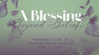 Pastor Finney Samuel  A Blessing Beyond Belief  May 12 2024 [upl. by Redla]