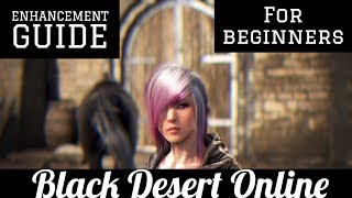 Black Desert Online BDO Enhancement Failstacking Guide for Beginners [upl. by Zenas]