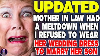 Mother In Law Had A Meltdown When I Refused To Wear Her Wedding Dress To Marry Her Son [upl. by Albertina]