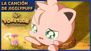 La canción de Jigglypuff 🎶  POKÉTOON [upl. by Oiled444]