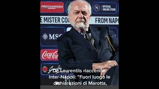 De Laurentiis riaccende InterNapoli “Fuori luogo le dichiarazioni di Marotta [upl. by Delgado]