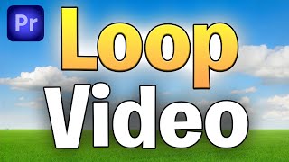 How To LOOP Video in Premiere Pro [upl. by Dis]