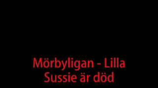 Mörbyligan  Lilla Sussie är död [upl. by Llebana]