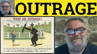 🔵 Outrage Meaning  Outrageous Examples  Outrage Defined Outrage  Outraged Outrageous Outrageously [upl. by Lewse]