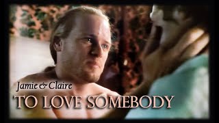 Outlander Jamie amp Claire To Love Somebody [upl. by Eibloc]