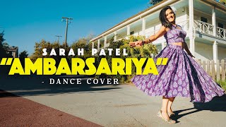 Ambarsariya Dance Cover by Sarah Patel [upl. by Nifled]