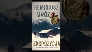 Ekspozycja Autor Remigiusz Mróz Kryminały po Polsku AudioBook PL S1 P1 [upl. by Rochette55]