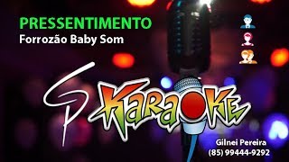 Karaokê Forrozão Baby Som  Pressentimento [upl. by Christan696]