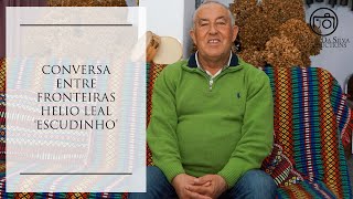 Conversa Entre Fronteiras Helio Escuidinho [upl. by Volotta]