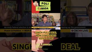 SINGH PULLS DEAL NON CONFIDENCE VOTE LOOMS trudeau politics canada poilievre singh [upl. by Anuahc224]