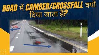 What is Camber or Crossfall Why use camber or crossfall in Roads [upl. by Dickey]