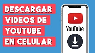 Como Descargar Videos de Youtube en Celular 2024 [upl. by Kir522]