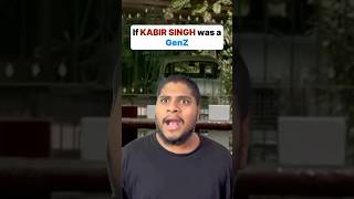 GenZ Kabir Singh 🤣 funny comedy kabirsingh shortsfeed shortvideo shorts [upl. by Yelrahc]