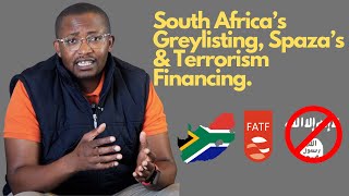 SOUTH AFRICA’S GREYLISTING SPAZA’S amp TERRORISM FINANCING EXPLAINED [upl. by Yror657]