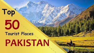 quotPAKISTANquot Top 50 Tourist Places  Pakistan Tourism [upl. by Noskcire]