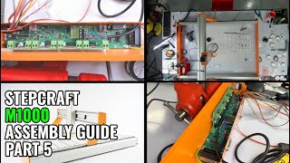 Stepcraft M1000 Assembly Guide Part 5  Assembly Part 3 [upl. by Giguere83]